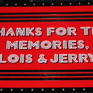 A sign that says thanks for the memories, Custom Marquis Neon Graphic.